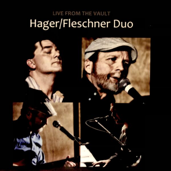 The Hager Fleschner Duo - Live From The Vault